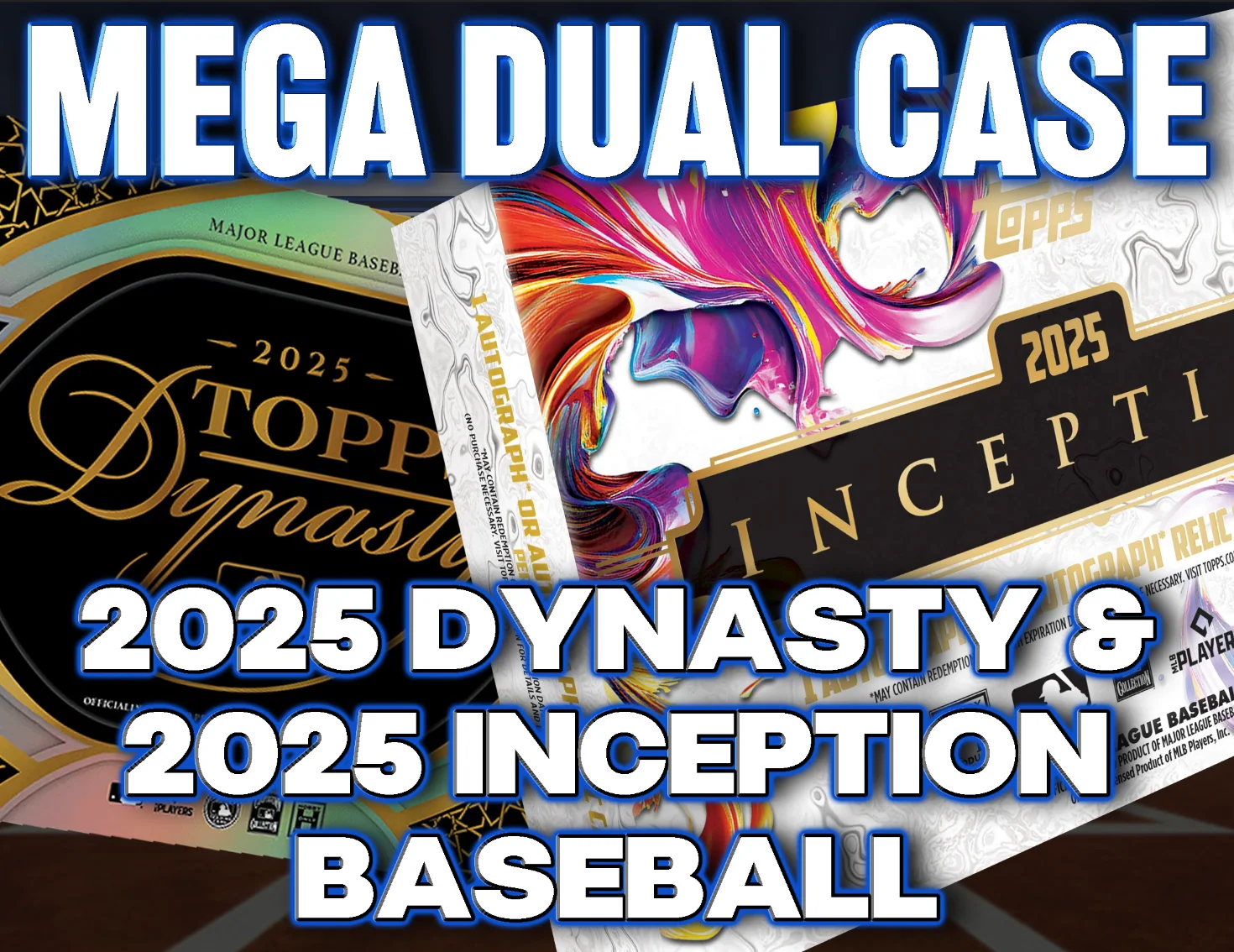 Mega Dual Case - 2025 Topps Dynasty & Inception Baseball Hobby #1 - RANDOM TEAMS