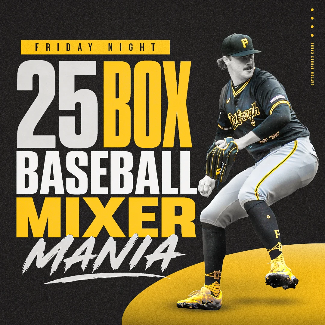 Friday Night MLB 25 Box Baseball Mixer Mania - RANDOM TEAMS