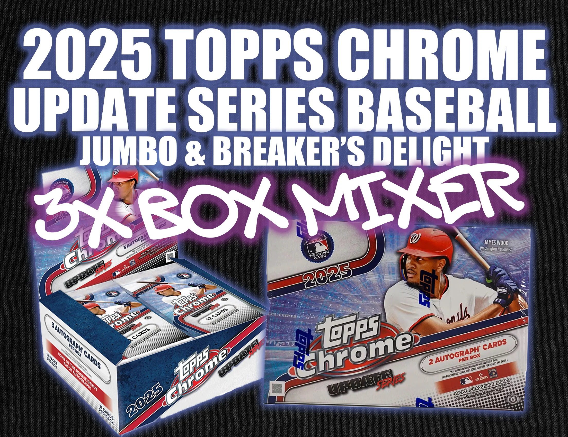 ON THE FLY - 2025 Topps Chrome Update Series Baseball Jumbo & Breaker's Delight 3 Box Mixer #7 - RANDOM DIVISIONS